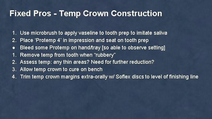 Fixed Pros - Temp Crown Construction 1. 2. ● 1. 2. 3. 4. Use