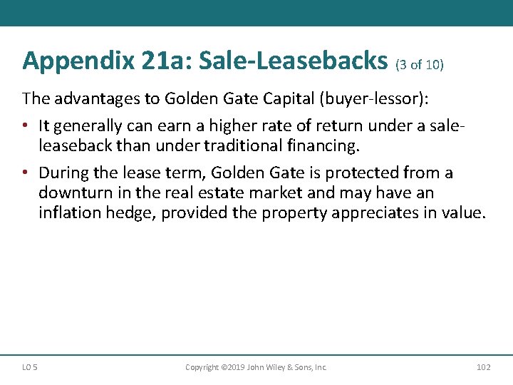 Appendix 21 a: Sale-Leasebacks (3 of 10) The advantages to Golden Gate Capital (buyer-lessor):