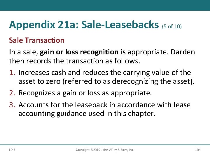 Appendix 21 a: Sale-Leasebacks (5 of 10) Sale Transaction In a sale, gain or