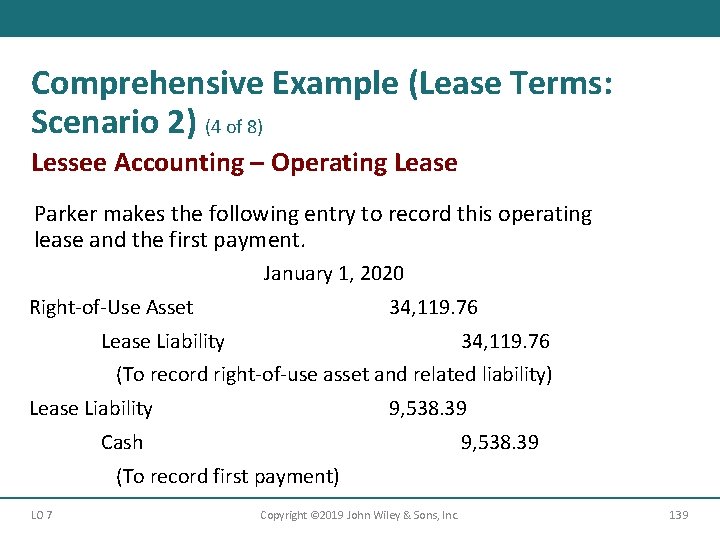 Comprehensive Example (Lease Terms: Scenario 2) (4 of 8) Lessee Accounting – Operating Lease