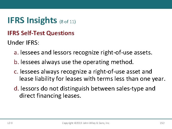 IFRS Insights (8 of 11) IFRS Self-Test Questions Under IFRS: a. lessees and lessors