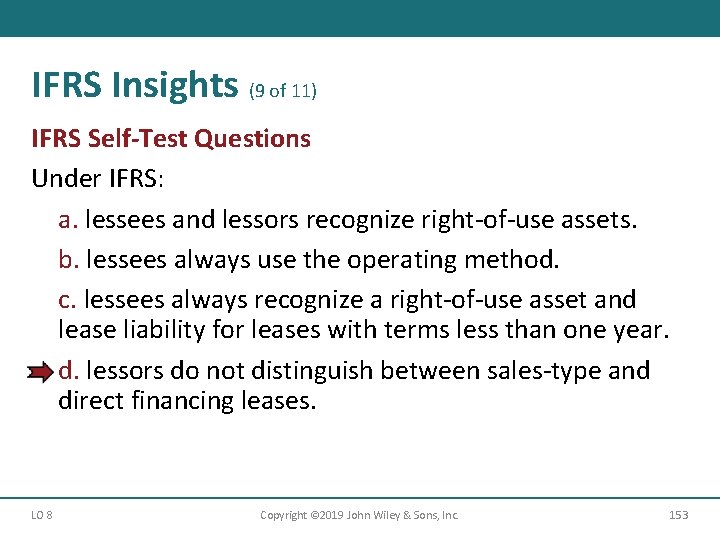 IFRS Insights (9 of 11) IFRS Self-Test Questions Under IFRS: a. lessees and lessors