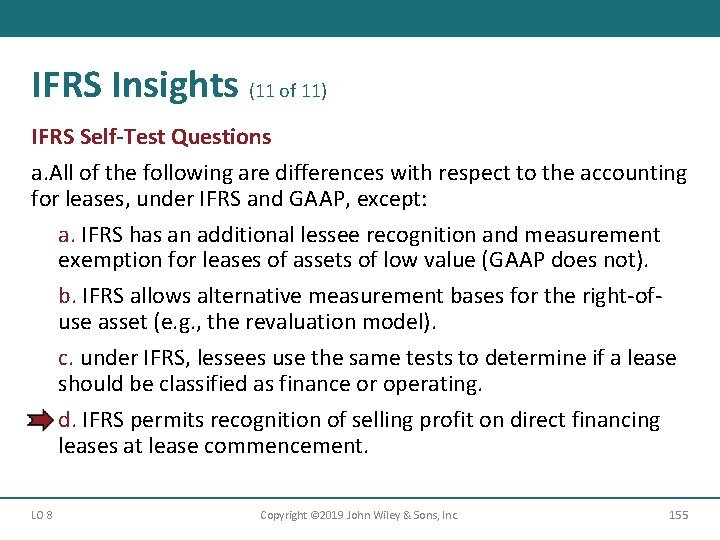 IFRS Insights (11 of 11) IFRS Self-Test Questions a. All of the following are