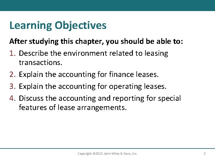 Learning Objectives After studying this chapter, you should be able to: 1. Describe the