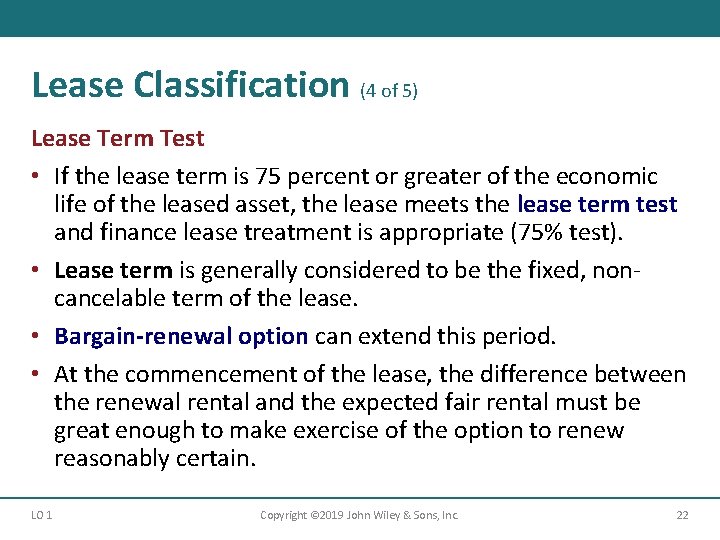Lease Classification (4 of 5) Lease Term Test • If the lease term is