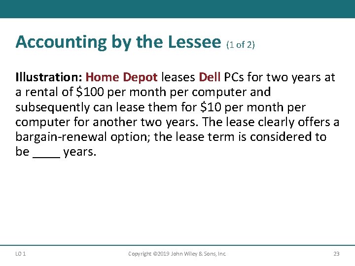 Accounting by the Lessee (1 of 2) Illustration: Home Depot leases Dell PCs for