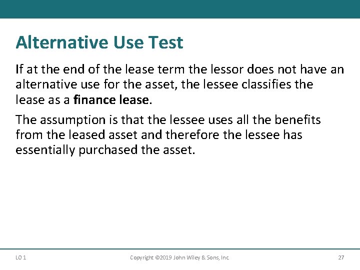 Alternative Use Test If at the end of the lease term the lessor does