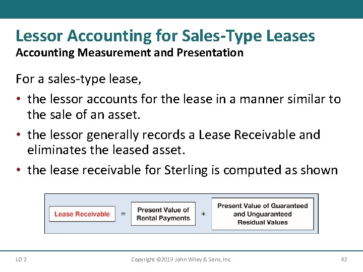 Lessor Accounting for Sales-Type Leases Accounting Measurement and Presentation For a sales-type lease, •