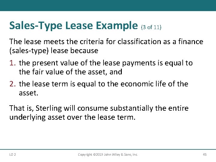 Sales-Type Lease Example (3 of 11) The lease meets the criteria for classification as