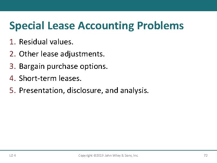 Special Lease Accounting Problems 1. 2. 3. 4. 5. LO 4 Residual values. Other