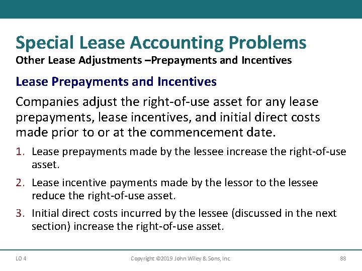 Special Lease Accounting Problems Other Lease Adjustments –Prepayments and Incentives Lease Prepayments and Incentives