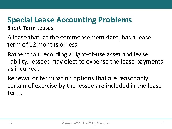 Special Lease Accounting Problems Short-Term Leases A lease that, at the commencement date, has
