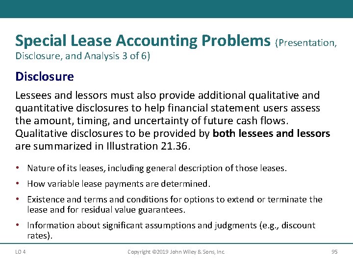 Special Lease Accounting Problems (Presentation, Disclosure, and Analysis 3 of 6) Disclosure Lessees and