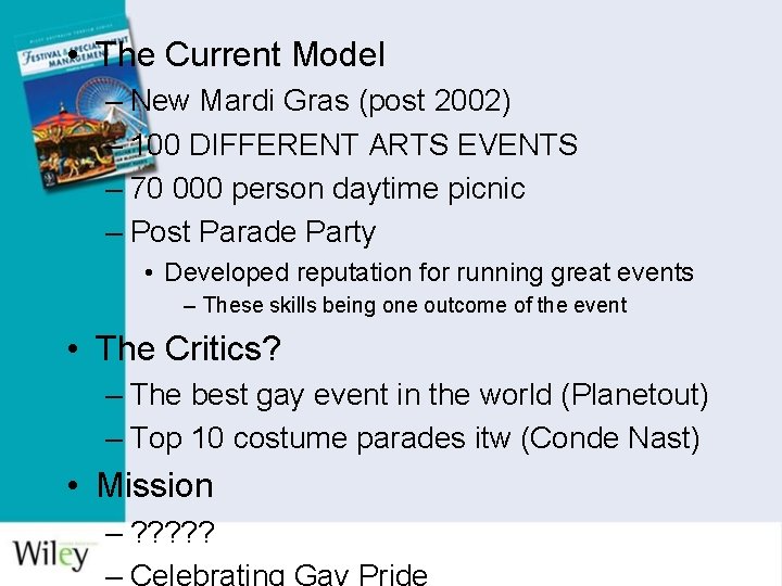  • The Current Model – New Mardi Gras (post 2002) – 100 DIFFERENT