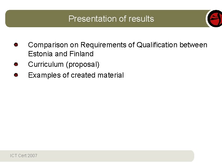 Presentation of results Comparison on Requirements of Qualification between Estonia and Finland Curriculum (proposal)