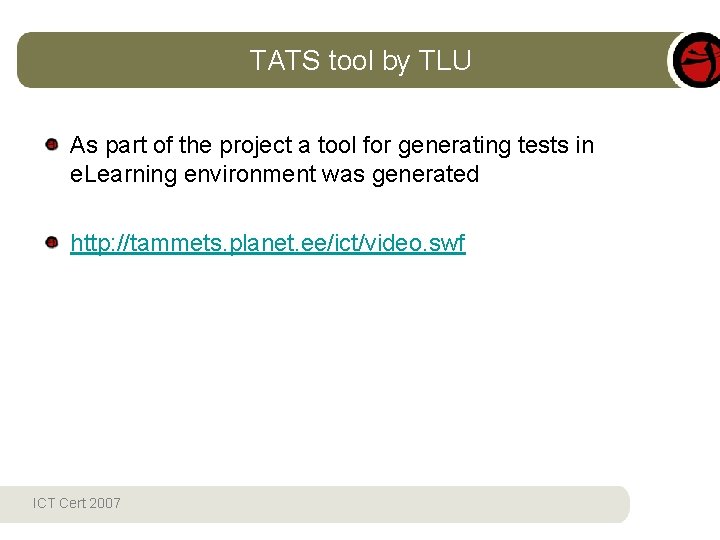 TATS tool by TLU As part of the project a tool for generating tests
