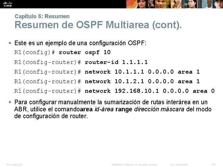 Capítulo 6: Resumen de OSPF Multiarea (cont). § Este es un ejemplo de una Capítulo 6: Resumen de OSPF Multiarea (cont). § Este es un ejemplo de una