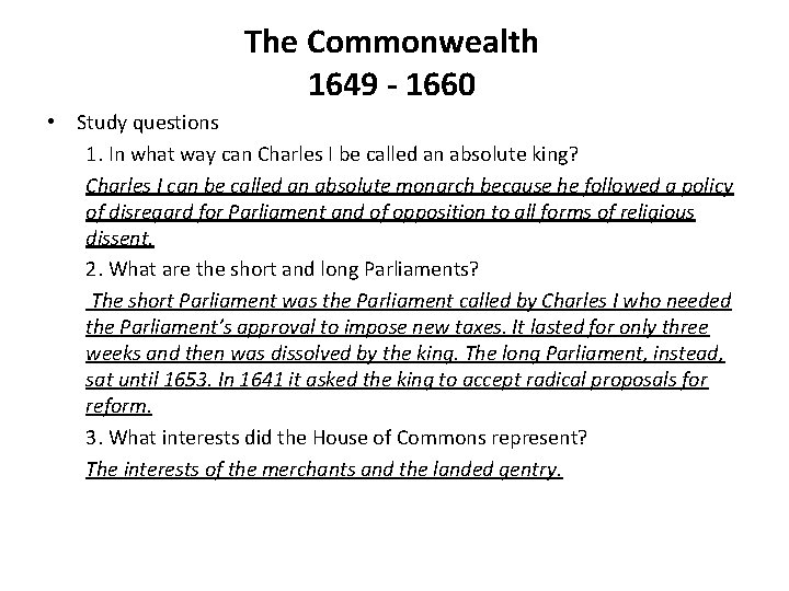 The Commonwealth 1649 - 1660 • Study questions 1. In what way can Charles