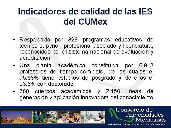 Indicadores de calidad de las IES del CUMex • Respaldado por 329 programas educativos