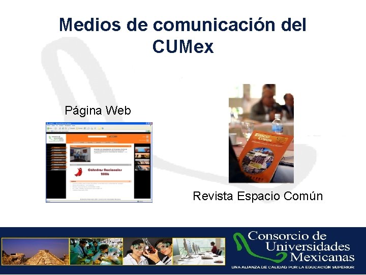 Medios de comunicación del CUMex Página Web Revista Espacio Común 