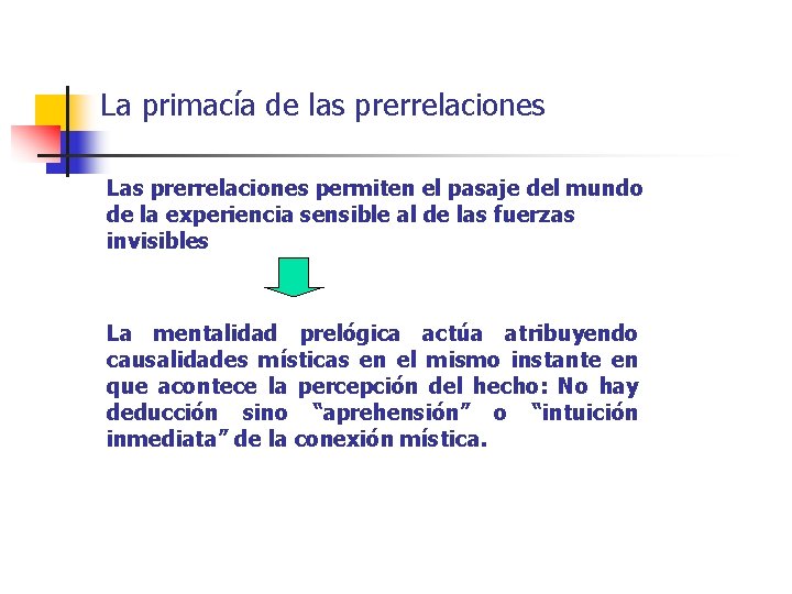 La primacía de las prerrelaciones Las prerrelaciones permiten el pasaje del mundo de la