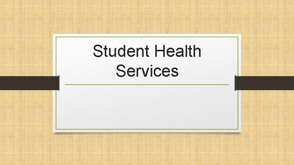Student Health Services Student Health Services