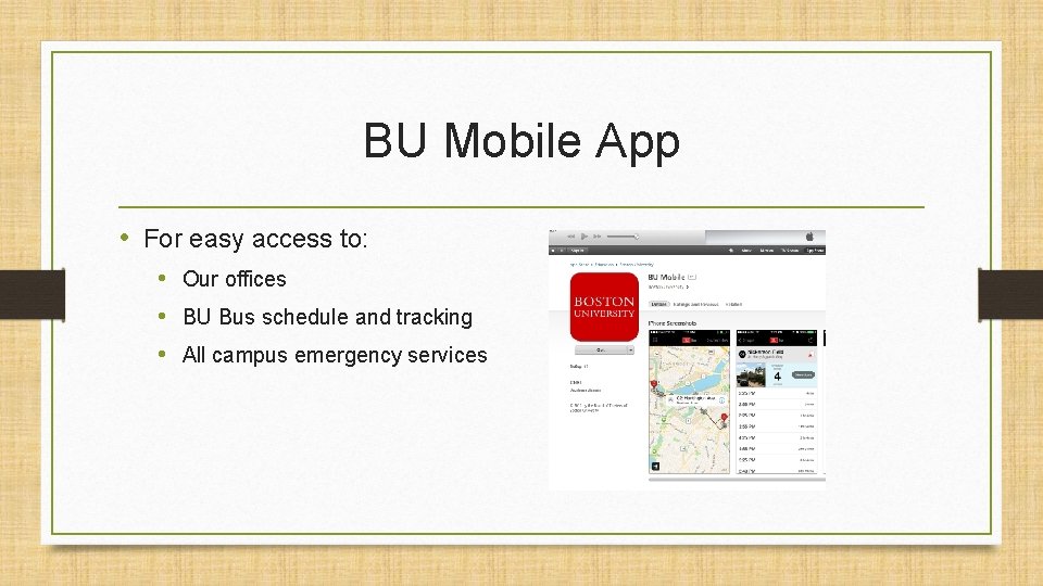 BU Mobile App • For easy access to: • Our offices • BU Bus BU Mobile App • For easy access to: • Our offices • BU Bus