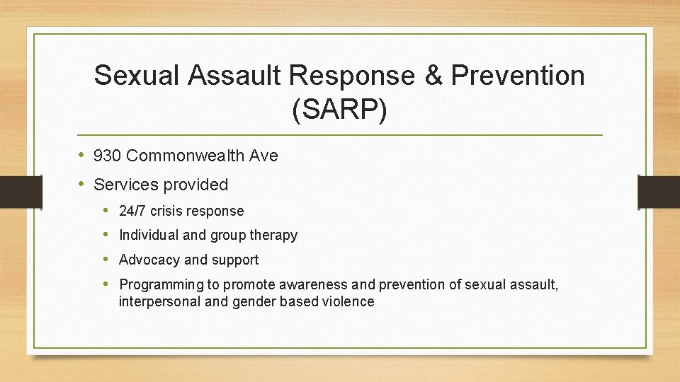 Sexual Assault Response & Prevention (SARP) • 930 Commonwealth Ave • Services provided • Sexual Assault Response & Prevention (SARP) • 930 Commonwealth Ave • Services provided •