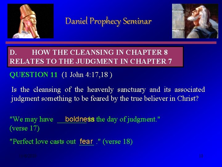 Daniel Prophecy Seminar D. HOW THE CLEANSING IN CHAPTER 8 RELATES TO THE JUDGMENT