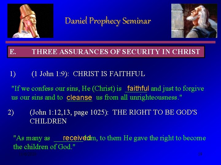 Daniel Prophecy Seminar E. THREE ASSURANCES OF SECURITY IN CHRIST 1) (1 John 1: