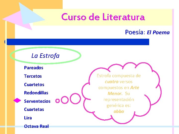 Curso de Literatura Poesía: Poesía El Poema La Estrofa Pareados Tercetos Cuartetos Redondillas Serventecios