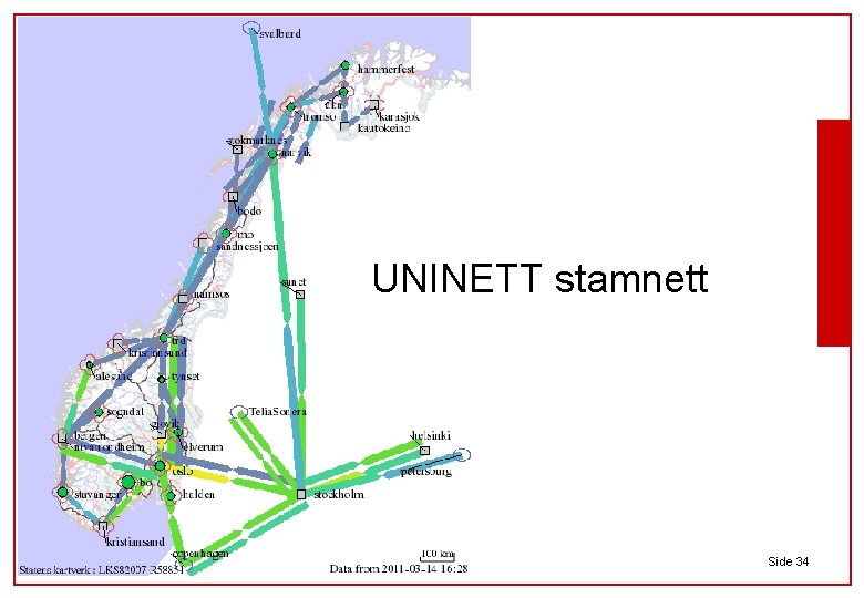 UNIVERSITETET I OSLO USIT UNINETT stamnett © UNIVERSITETETS SENTER FOR INFORMASJONSTEKNOLOGI Side 34 