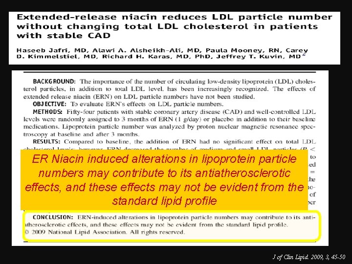 ER Niacin induced alterations in lipoprotein particle numbers may contribute to its antiatherosclerotic effects,