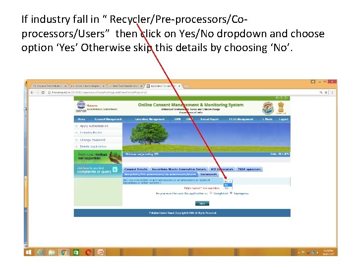 If industry fall in “ Recycler/Pre-processors/Coprocessors/Users” then click on Yes/No dropdown and choose option