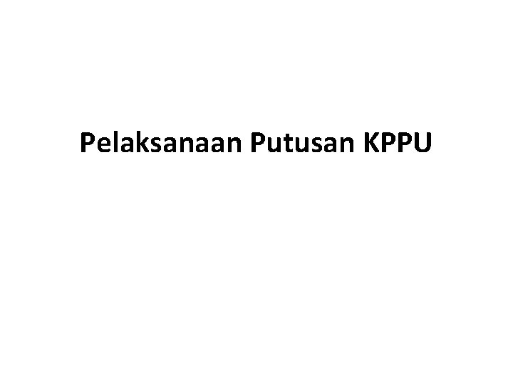 Pelaksanaan Putusan KPPU 