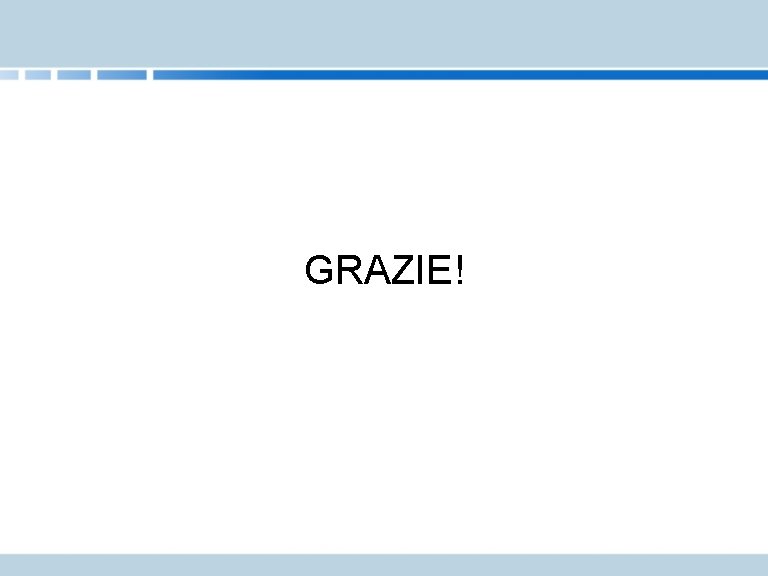 GRAZIE! 