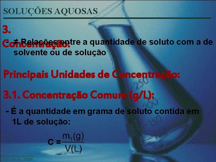 SOLUÇÕES AQUOSAS 3. - ≠ Relações entre a quantidade de soluto com a de