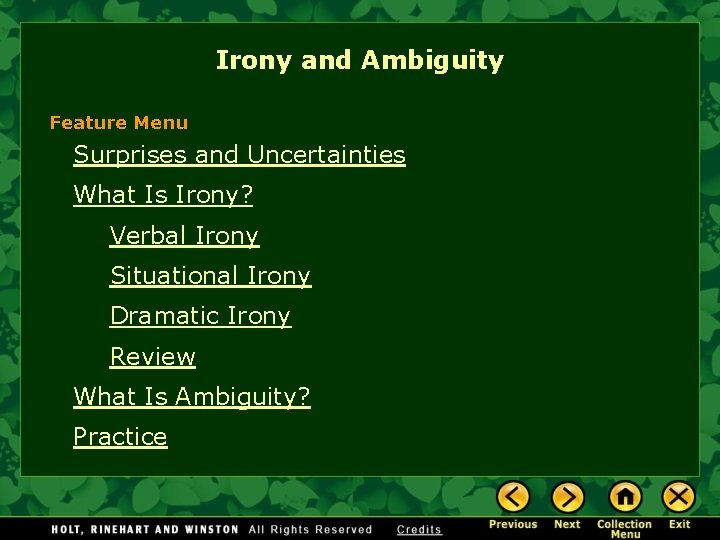 Irony and Ambiguity Feature Menu Surprises and Uncertainties What Is Irony? Verbal Irony Situational