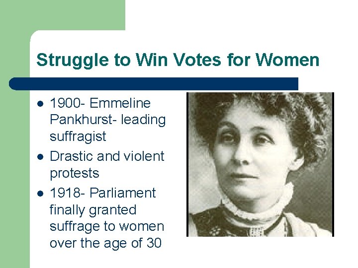 Struggle to Win Votes for Women l l l 1900 - Emmeline Pankhurst- leading