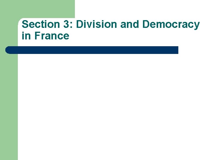 Section 3: Division and Democracy in France 