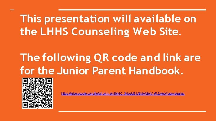 This presentation will available on the LHHS Counseling Web Site. The following QR code