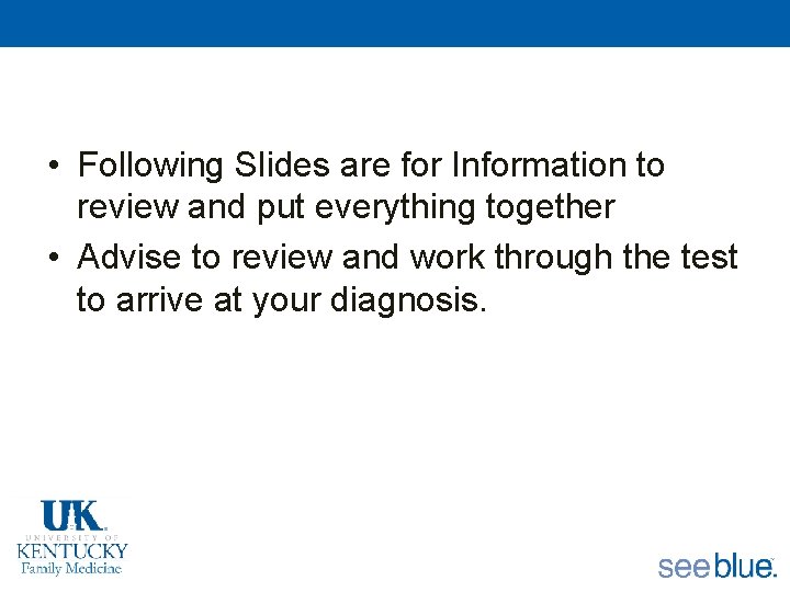  • Following Slides are for Information to review and put everything together •