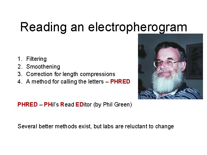 Reading an electropherogram 1. 2. 3. 4. Filtering Smoothening Correction for length compressions A Reading an electropherogram 1. 2. 3. 4. Filtering Smoothening Correction for length compressions A