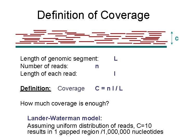 Definition of Coverage C Length of genomic segment: Number of reads: n Length of Definition of Coverage C Length of genomic segment: Number of reads: n Length of