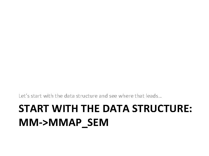 Let’s start with the data structure and see where that leads… START WITH THE