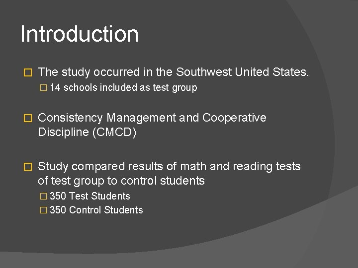 Introduction � The study occurred in the Southwest United States. � 14 schools included