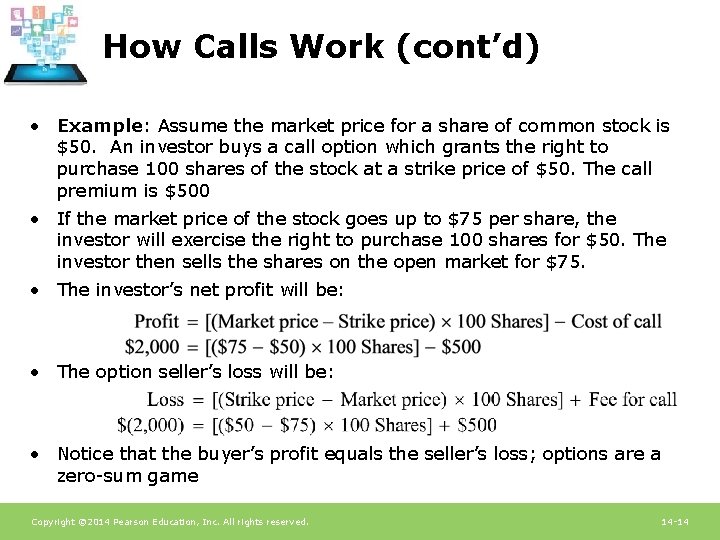 How Calls Work (cont’d) • Example: Assume the market price for a share of