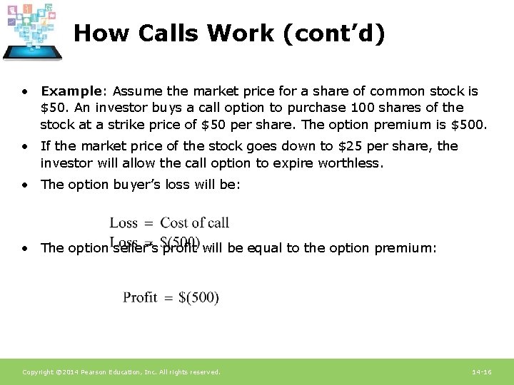 How Calls Work (cont’d) • Example: Assume the market price for a share of