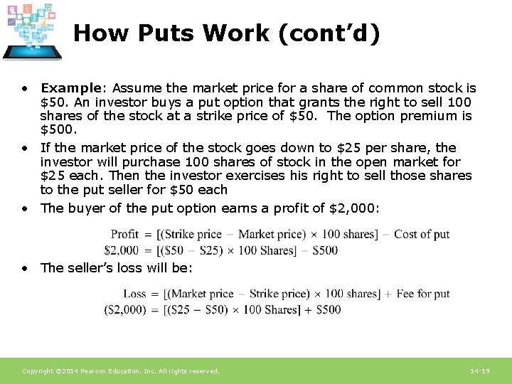 How Puts Work (cont’d) • Example: Assume the market price for a share of