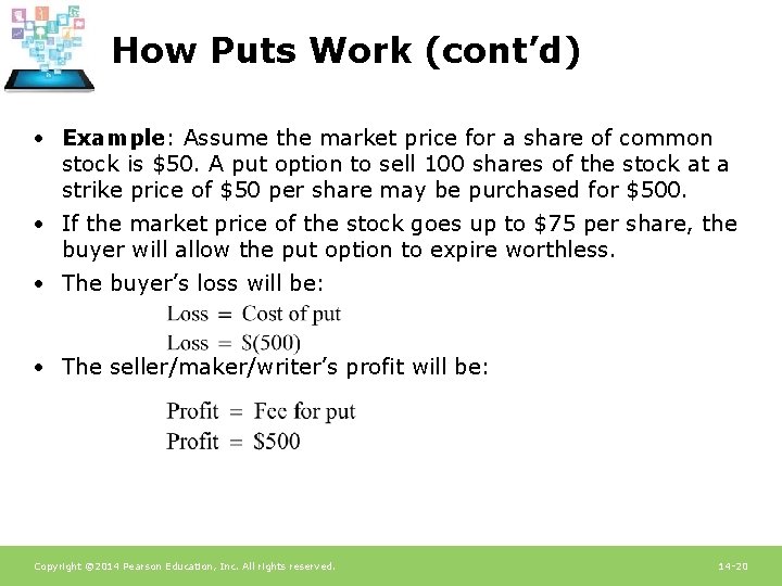 How Puts Work (cont’d) • Example: Assume the market price for a share of